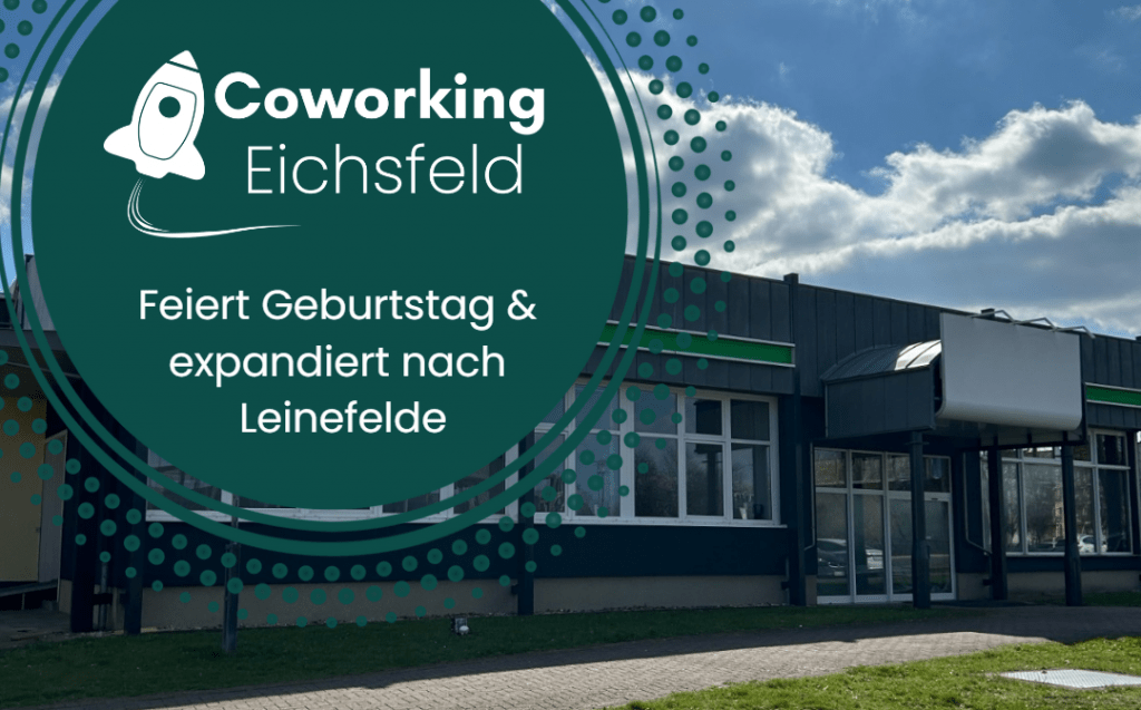 Coworking Eichsfeld feiert Geburtstag und plant Expansion nach Leinefelde